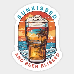 Sunkissed and Beer Blissed Sticker